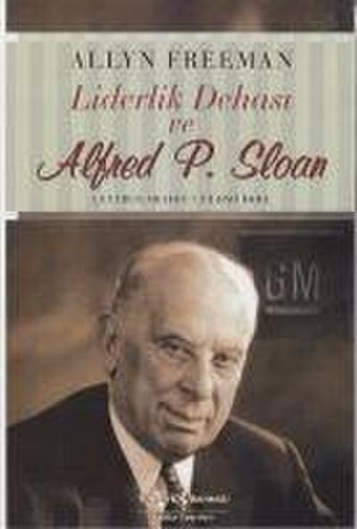 Liderlik Dehasi Ve Alfred P. Sloan