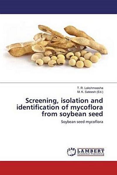 Screening, isolation and identification of mycoflora from soybean seed