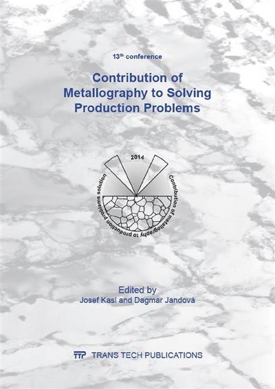 Contribution of Metallography to Solving Production Problems