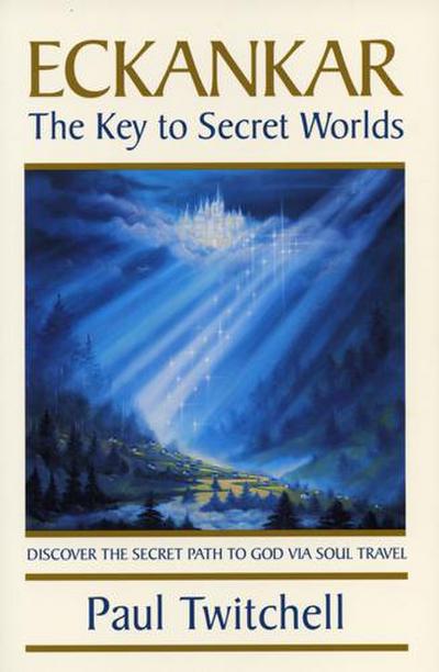 Eckankar-The Key to Secret Worlds