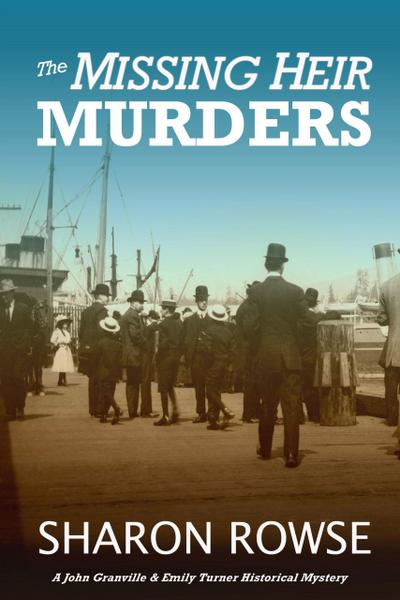 The Missing Heir Murders (John Granville & Emily Turner Historical Mystery Series, #3)