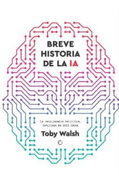 Breve Historia de la Inteligencia Artificial / A Brief History of Artificial Intelligence