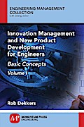 Innovation Management and New Product Development for Engineers, Volume I