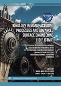 Tribology in Manufacturing Processes and Advanced Surface Engineering (10th ICTMP)