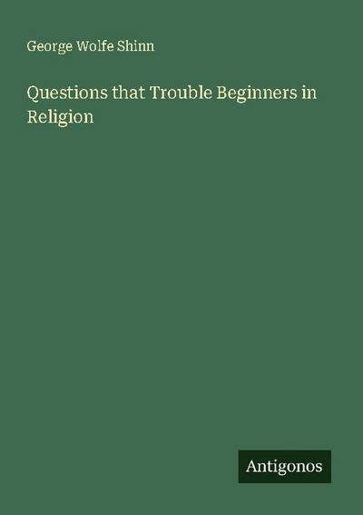 Questions that Trouble Beginners in Religion