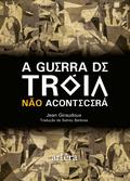 A Guerra de Troia não Acontecerá