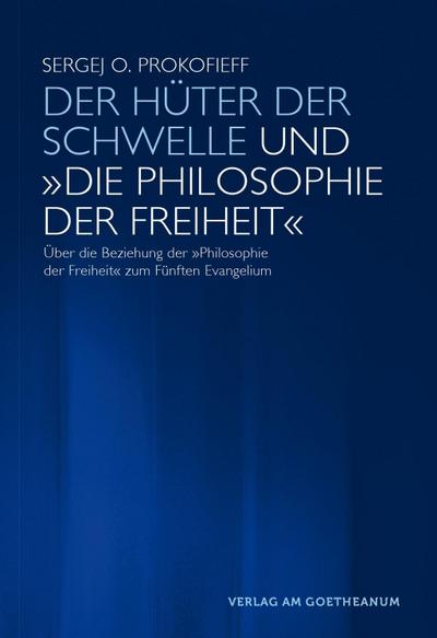 Der Hüter der Schwelle und "Die Philosophie der Freiheit"