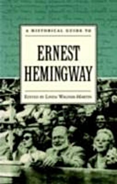 Historical Guide to Ernest Hemingway