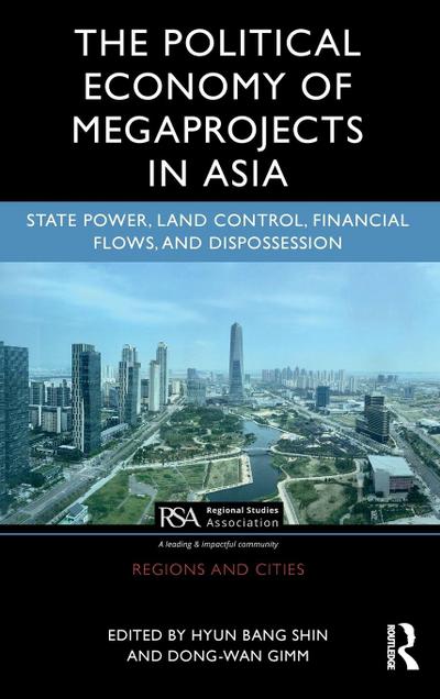 The Political Economy of Megaprojects in Asia