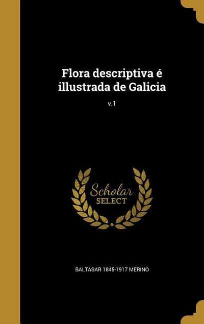 Flora descriptiva é illustrada de Galicia; v.1