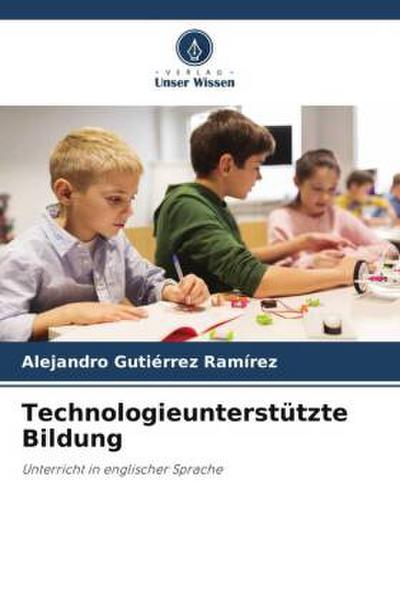 Technologieunterstützte Bildung