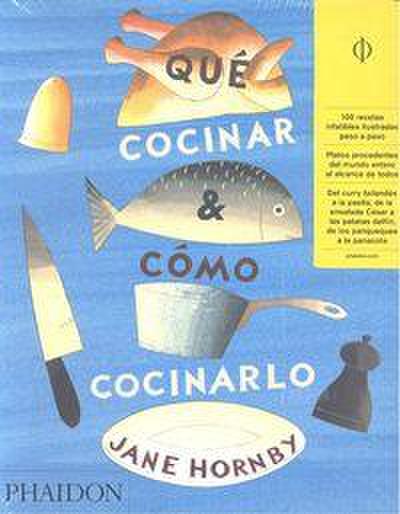 Qué Cocinar Y Cómo Cocinarlo (What to Cook and How to Cook It) (Spanish Edition)