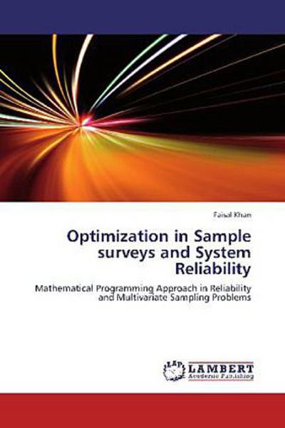 Optimization in Sample surveys and System Reliability