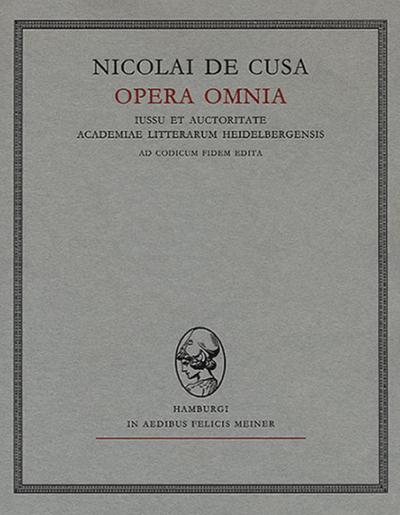 Nicolai de Cusa Opera omnia / Nicolai de Cusa Opera omnia