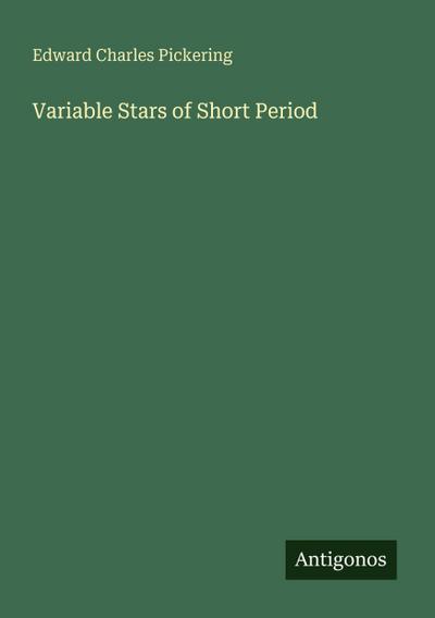 Variable Stars of Short Period