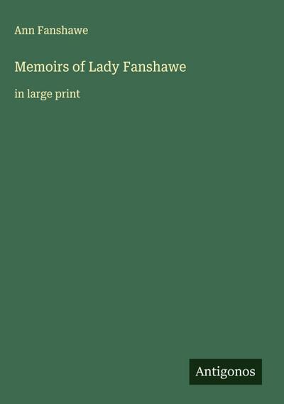 Memoirs of Lady Fanshawe