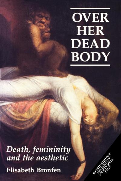 Over her dead body - Elisabeth Bronfen