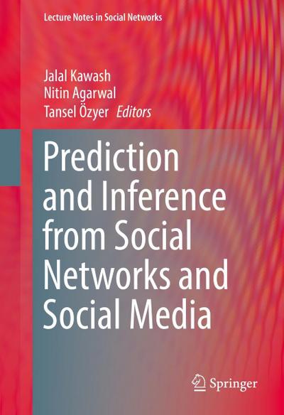 Prediction and Inference from Social Networks and Social Media