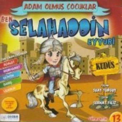 Ben Selahaddin Eyyubi - Adam Olmus Cocuklar Serisi 13