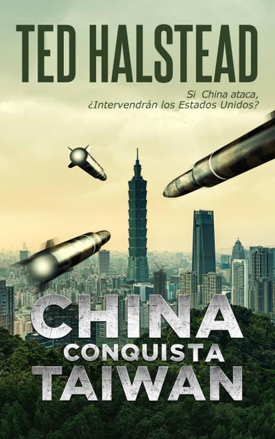 China conquista Taiwán (Los Agentes Rusos, #8)