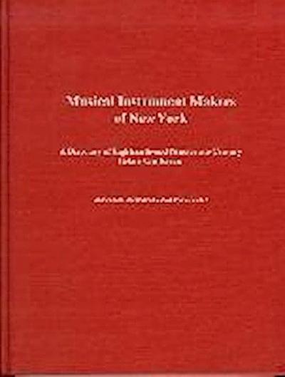 Groce, N: Musical Instrument Makers of New York - A Director