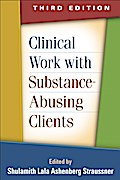 Clinical Work with Substance-Abusing Clients
