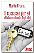 Il successo per sé e il riconoscimento degli altri