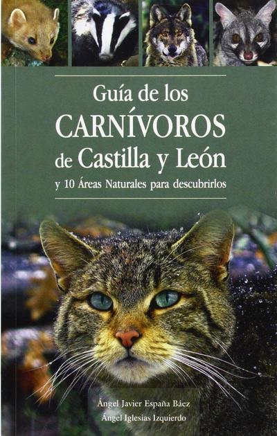 Iglesias Izquierdo, Á: Guía de los carnívoros de Castilla y