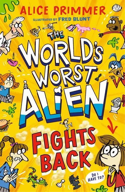 The World’s Worst Alien Fights Back