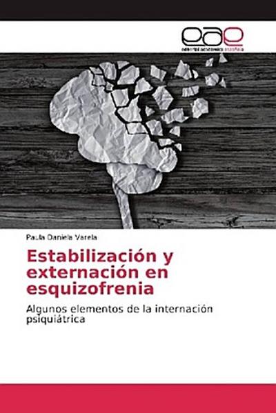 Estabilización y externación en esquizofrenia