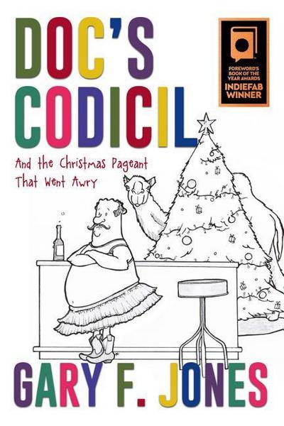 Doc’s Codicil: And the Christmas Pageant That Went Awry