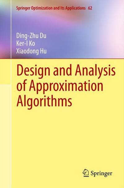 Design and Analysis of Approximation Algorithms