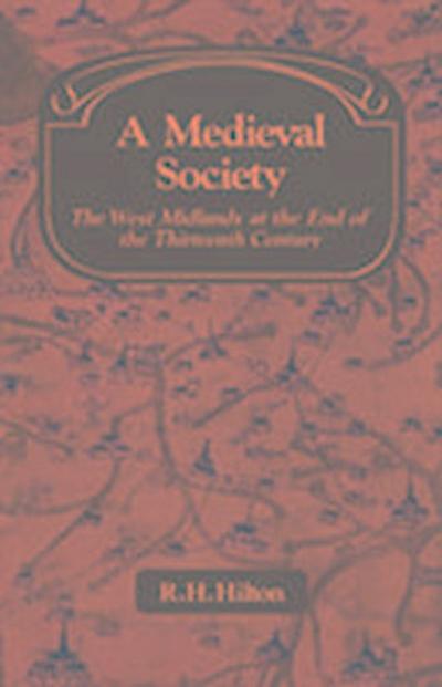 R. H. Hilton, H: A Medieval Society