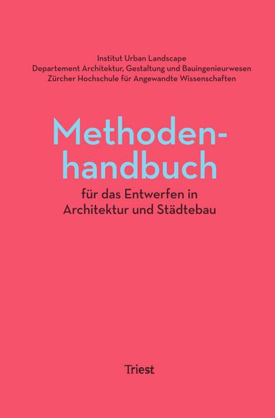 Methodenhandbuch für das Entwerfen in Architektur und Städtebau