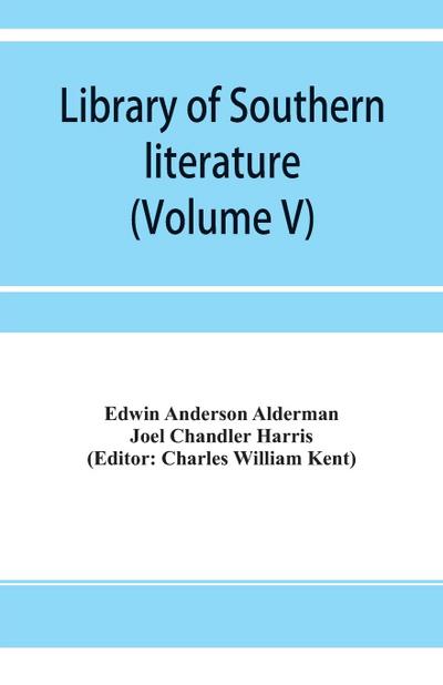 Library of southern literature (Volume V)