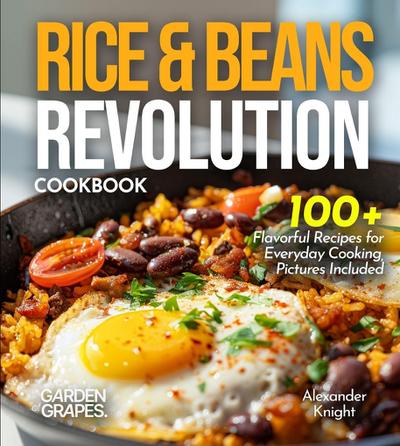 Rice & Beans Revolution Cookbook