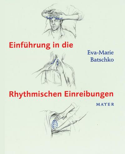 Einführung in die Rhythmischen Einreibungen