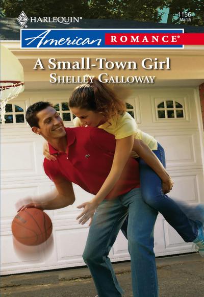 A Small-Town Girl (Mills & Boon American Romance)