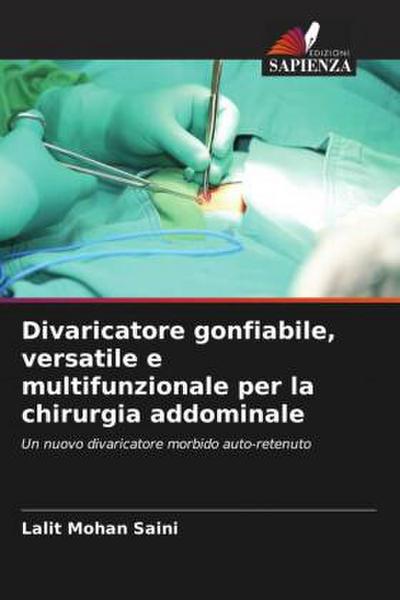 Divaricatore gonfiabile, versatile e multifunzionale per la chirurgia addominale