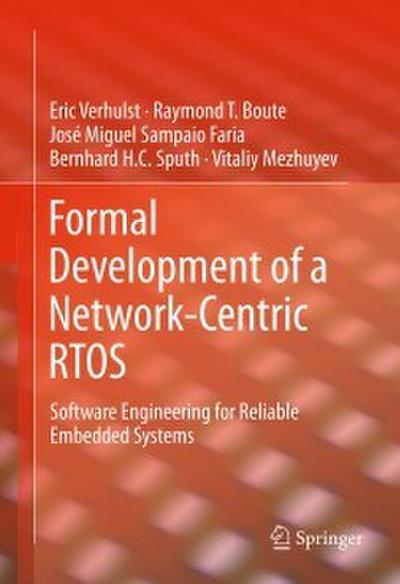 Formal Development of a Network-Centric RTOS