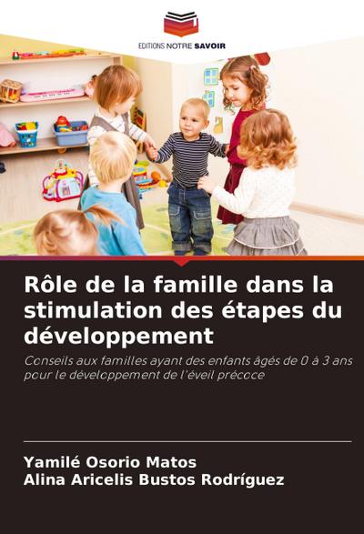 Rôle de la famille dans la stimulation des étapes du développement