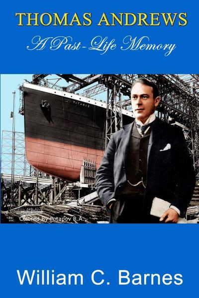 Thomas Andrews, A Past-Life Memory