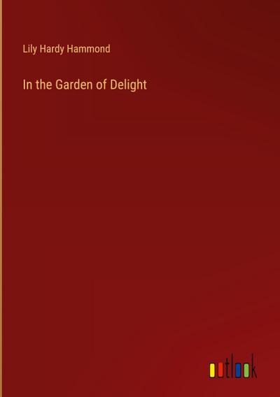 In the Garden of Delight