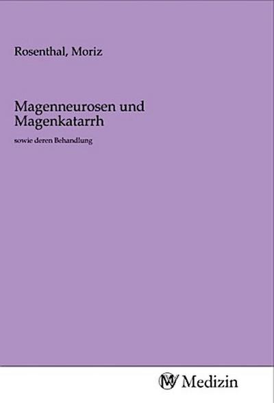 Magenneurosen und Magenkatarrh