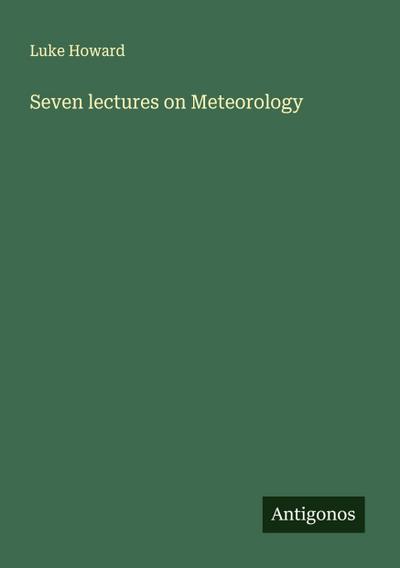 Seven lectures on Meteorology