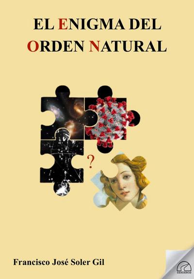 El enigma del orden natural : exploraciones en la frontera entre la física y la filosofía