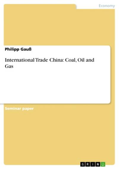 International Trade China: Coal, Oil and Gas