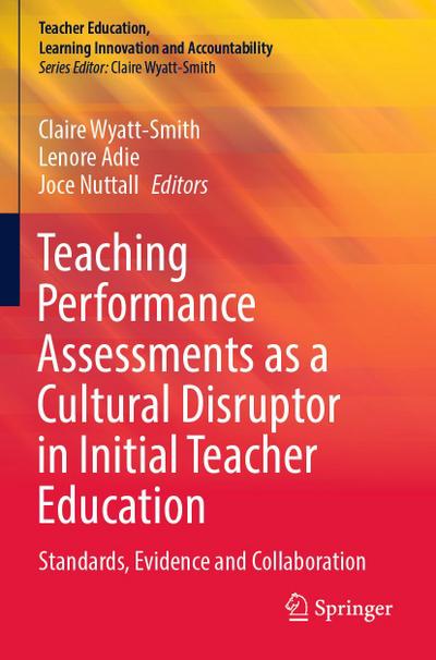 Teaching Performance Assessments as a Cultural Disruptor in Initial Teacher Education