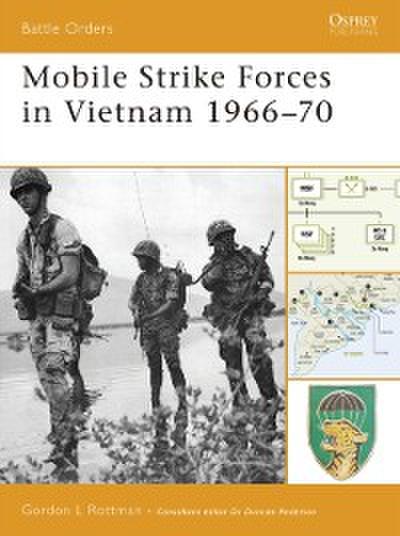 Mobile Strike Forces in Vietnam 1966 70