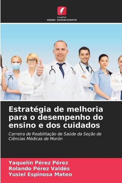 Estratégia de melhoria para o desempenho do ensino e dos cuidados